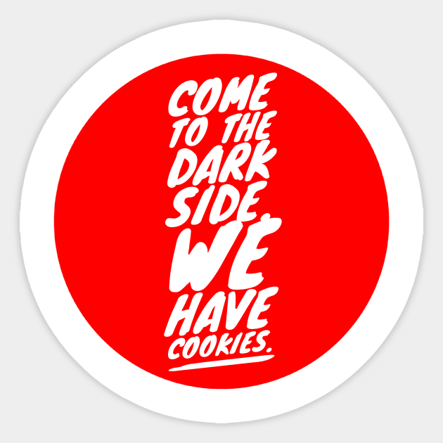 Come to the dark side. We have cookies Sticker by GMAT